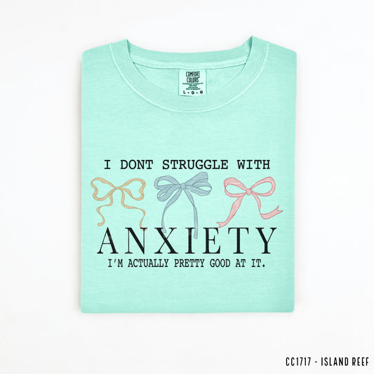I Don't Struggle With Anxiety | DTF Print - COOL PEEL |