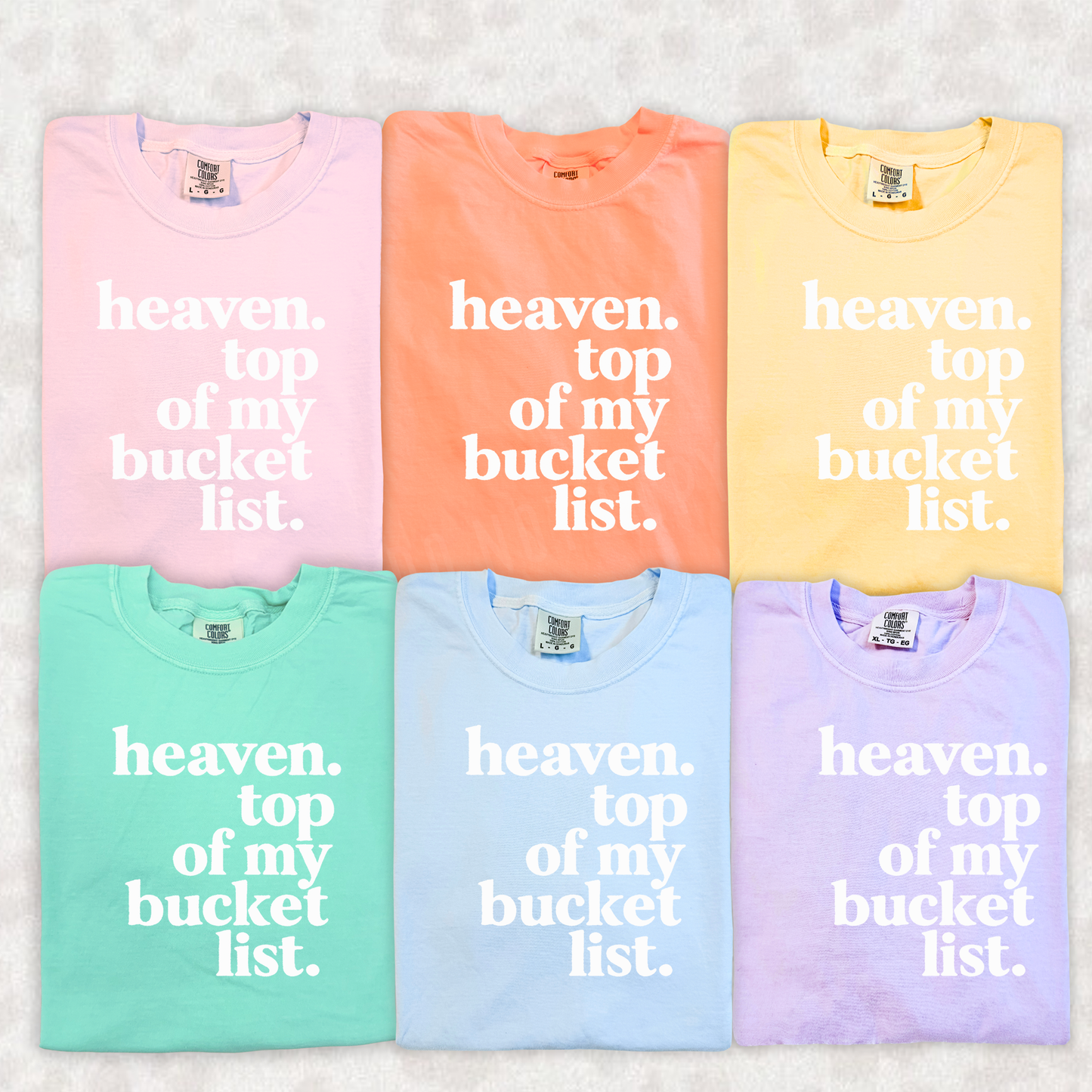 Heaven. Top Of My Bucket List. | Screen Print Transfer | - SINGLE COLOR