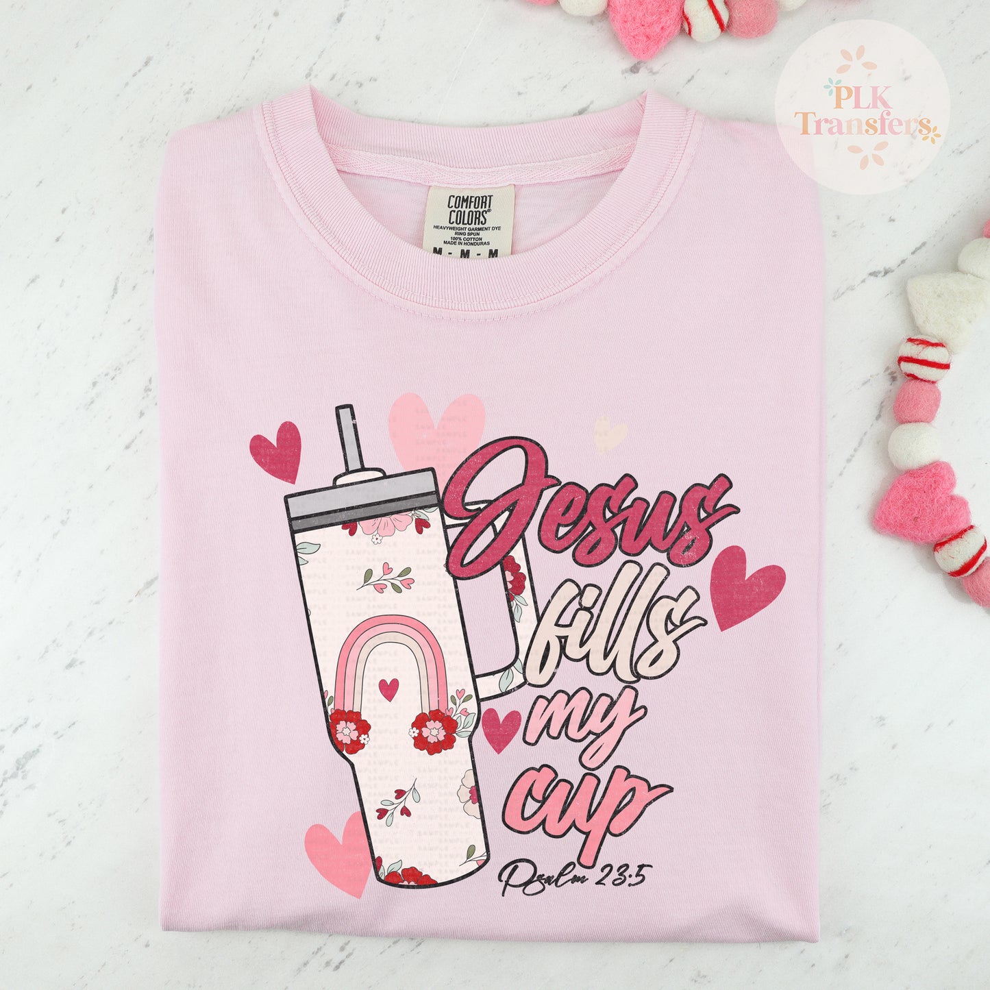 Jesus Fills My Cup, Valentine's Day | DTF Print - COOL PEEL |