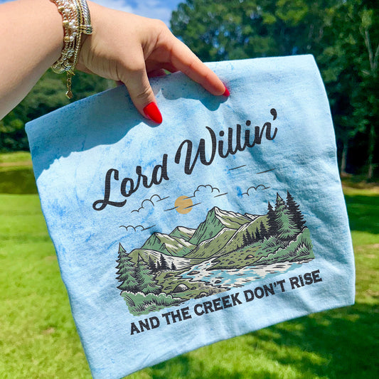 Lord Willin' And The Creek Don't Rise | DTF Print - COOL PEEL |