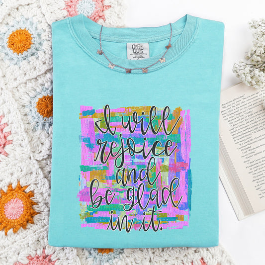 I Will Rejoice And Be Glad In It | DTF Print - COOL PEEL |