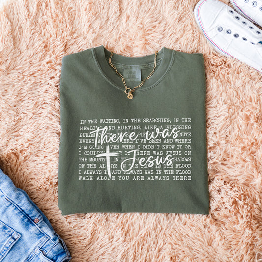There Was Jesus | Screen Print Transfer | - SINGLE COLOR