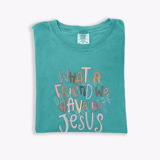 What A Friend We Have In Jesus | DTF Print - COOL PEEL |