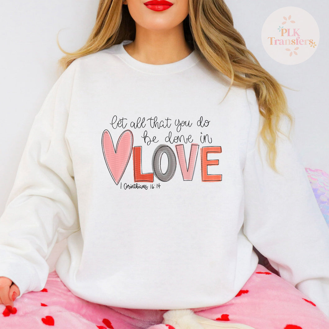 Be Done In Love, Valentine's Day, Scripture, Corinthians | DTF Print - COOL PEEL | FULL COLOR