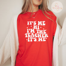 Load image into Gallery viewer, It&#39;s Me Hi I&#39;m The Teacher It&#39;s Me | Screen Print Transfer | - SINGLE COLOR (LOW HEAT)
