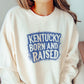 Kentucky Born And Raised | Screen Print Transfer | - SINGLE COLOR