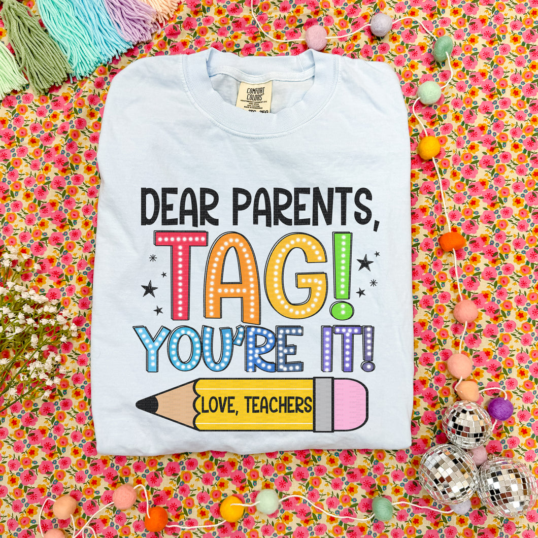 Teacher, Tag Parents You're It, Last Day Of School | DTF Print - COOL PEEL | FULL COLOR