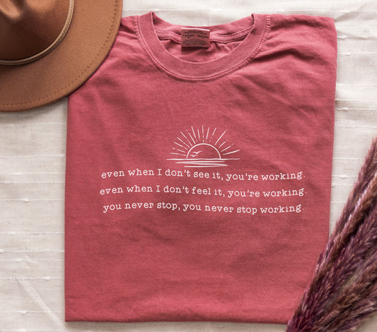 You Never Stop Working | Screen Print Transfer | - SINGLE COLOR